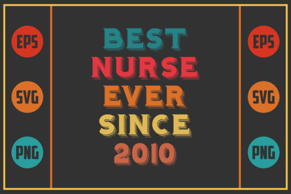A Designer's Take on 'Best Nurse Ever Since 2010'