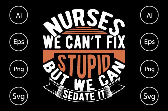 A Designer’s Look at the “Nurses We Can’t Fix Stupid” Embroidery Design