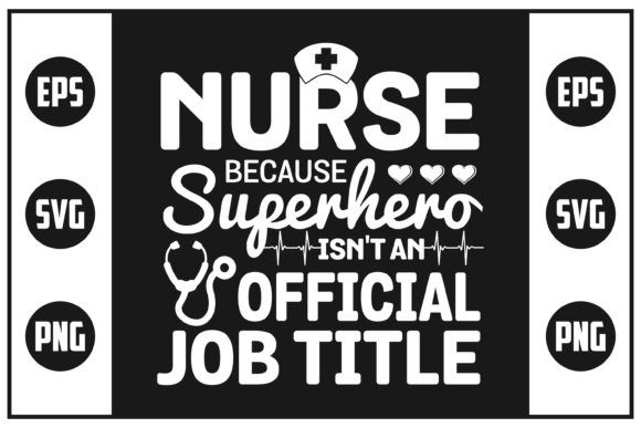 Nurse Because Superhero Isn’t an Official Job Title