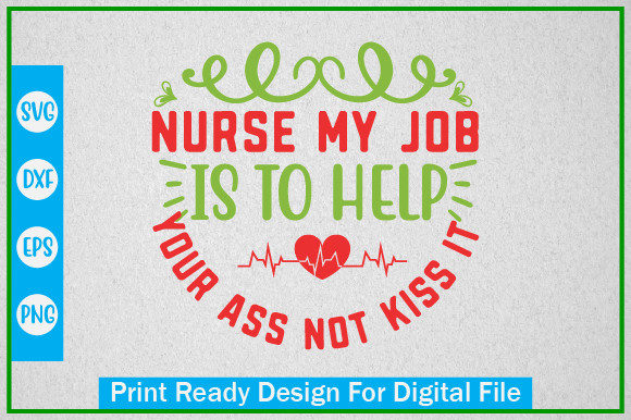 Nurse My Job Is to Help Your Ass, Not Kiss It: A Designer's Review